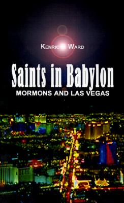 Image for Saints in Babylon: Mormons and Las Vegas