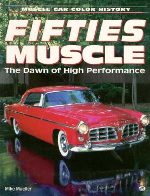 Fifties Muscle: The Dawn of High Performance