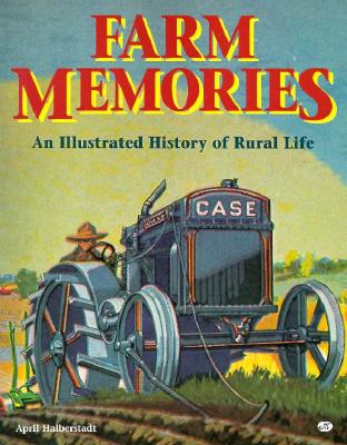 Farm Memories: An Illustrated History of Rural Life