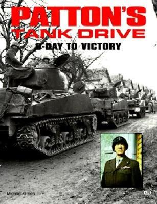 Patton's Tank Drive: D-Day to Victory.