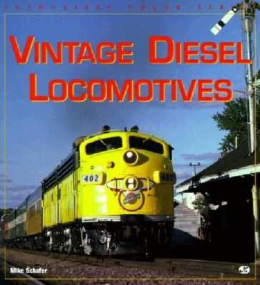 Vintage Diesel Locomotives (Enthusiast Color Series)