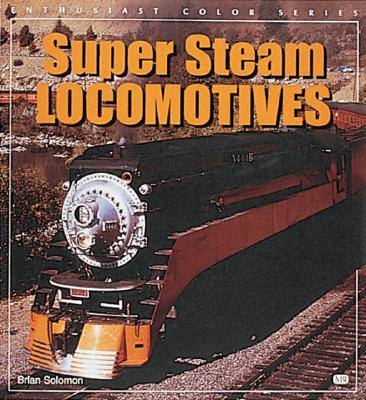 Super Steam Locomotives