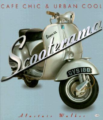 Scooterama: Cafe Chic and Urban Cool