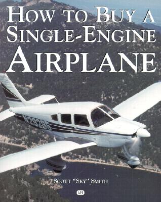 How to Buy a Single-Engine Airplane (Illustrated Buyer's Guide)