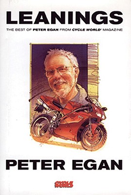 Image for Leanings: The Best of Peter Egan from Cycle World Magazine Leanings: The Best of Peter Egan from Cycle World Magazine
