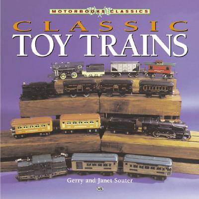 Classic Toy Trains (Motorbooks Classic)