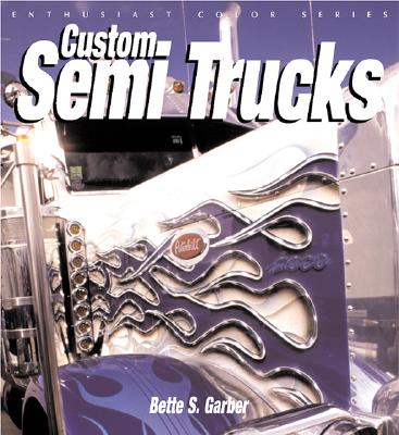 Custom Semi Trucks [Enthusiast Color Series]