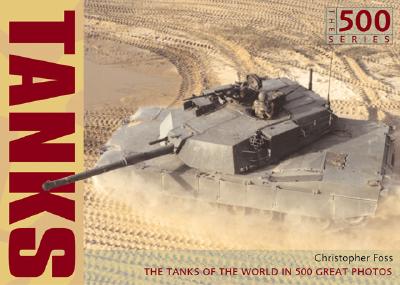 Image for Tanks: The Tanks of the World in 500 Great Photos