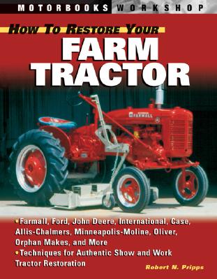 How to Restore Your Farm Tractor (Motorbooks Workshop)