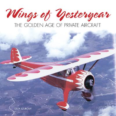 Wings of Yesteryear: The Golden Age (Motorbooks Classic)
