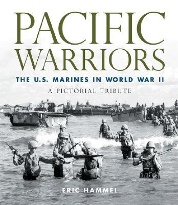 Image for Pacific Warriors: The U.S. Marines in World War II: A Pictorial Tribute (First Edition)