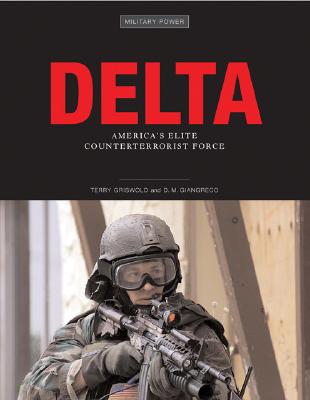 Delta: America's Elite Counterterrorist Force (Revised)