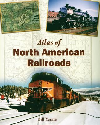 Image for Atlas of North American Railroads
