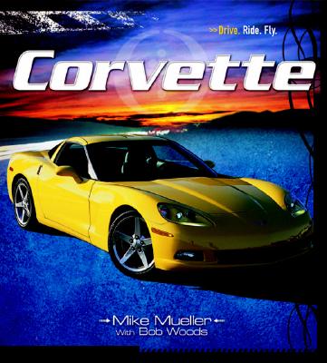 CORVETTE: DRIVE. RIDE. FLY