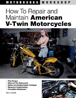 How to Repair and Maintain American V-Twin Motorcycles (Motorbooks Workshop)