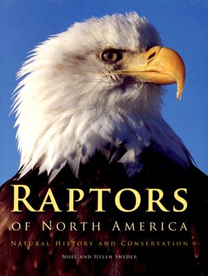 Image for Raptors of North America: Natural History and Conservation Raptors of North America: Natural History and Conservation