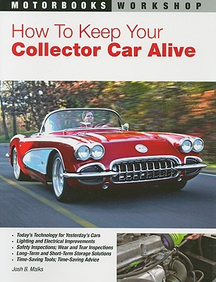 How To Keep Your Collector Car Alive (Motorbooks Workshop)