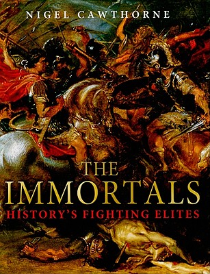 Immortals: History's Fighting Elites