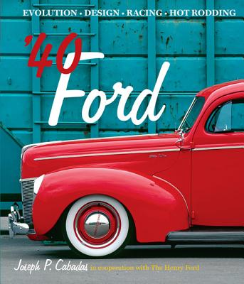 '40 Ford: Evolution Design Racing Hot Rodding