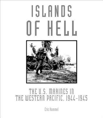 Islands of Hell; The U.S. Marines in the Western Pacific 1944 - 1945