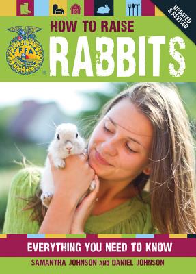 How to Raise Rabbits: Everything You Need to Know (Updated, Revised)