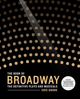 The Book of Broadway: The Definitive Plays and Musicals