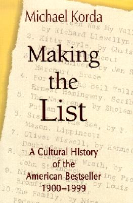 Making the List: A Cultural History of the American Bestseller 1900-1999