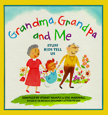 Image for Grandma, Grandpa and Me: Stuff Kids Tell Us