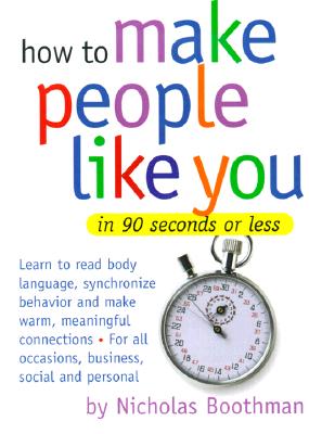How to Make People Like You in 90 Seconds or Less