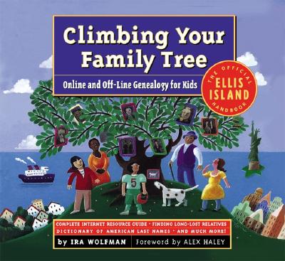 Image for Climbing Your Family Tree: Online and Off-Line Genealogy for Kids