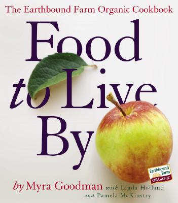 Image for Food to Live By: The Earthbound Farm Organic Cookbook