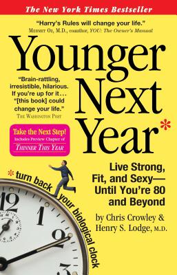 Image for Younger Next Year: Live Strong, Fit, and Sexy - Until You're 80 and Beyond