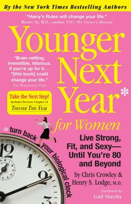 Image for Younger Next Year for Women: Live Strong, Fit, and Sexy - Until You're 80 and Beyond