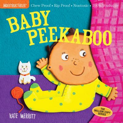 Image for Indestructibles: Baby Peekaboo: Chew Proof Rip Proof Nontoxic 100% Washable (Book for Babies, Newborn Books, Safe to Chew) Indestructibles: Baby Peekaboo: Chew Proof Rip Proof Nontoxic 100% Washable (Book for Babies, Newborn Books, Safe to Chew)