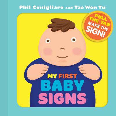 Image for My First Baby Signs: (Baby Sign Language Book, Pull Tabs, Early Vocabulary, First Words)