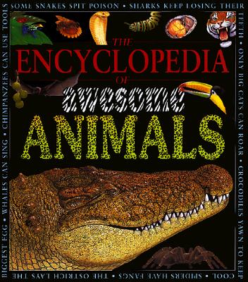 Image for Encyclopedia Of Awesome Animal (Awesome Encyclopedias) Encyclopedia Of Awesome Animal (Awesome Encyclopedias)