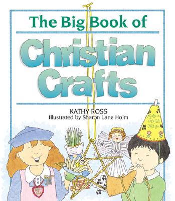 Image for The Big Book Of Christian Crafts The Big Book Of Christian Crafts