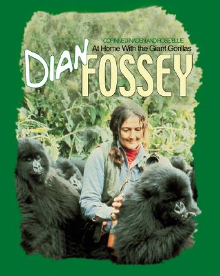 Dian Fossey: Home W/Gorillas (Gateway Greens Biography) Nadin, Corinne