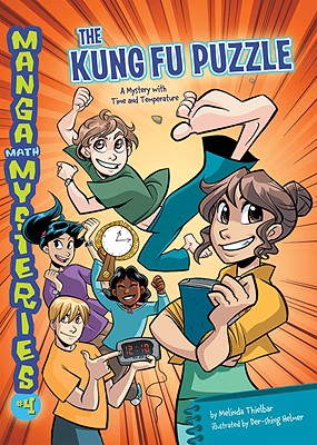 Image for The Kung Fu Puzzle: A Mystery With Time and Temperature (Manga Math Mysteries) The Kung Fu Puzzle: A Mystery With Time and Temperature (Manga Math Mysteries)