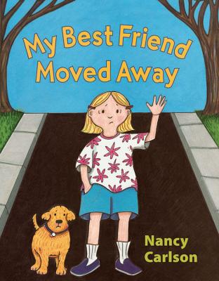 My Best Friend Moved Away (Nancy's Neighborhood)
