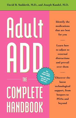 Adult ADD: The Complete Handbook