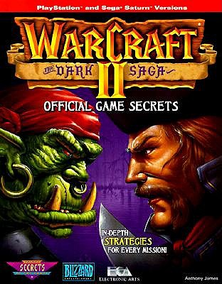 WarCraft II: Dark Saga: Official Game Secrets (Secrets of the Games Series)