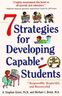 7 Strategies for developing Capable* Students. (*responsible, respectful, and resourceful)