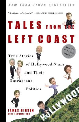 Tales from the Left Coast: True Stories of Hollywood Stars and Their Outrageous Politics