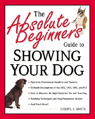 The Absolute Beginner's Guide to Showing Your Dog