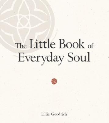 The Little Book of Everyday Soul