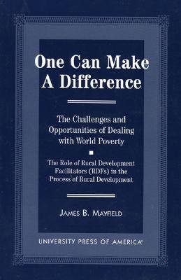 One Can Make A Difference: The Challenges and Opportunities of Dealing with World Poverty