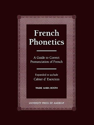 Image for French Phonetics: A Guide to Correct Pronunciation of French and Cahier d'Exercises