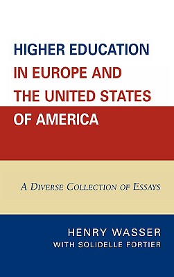 Higher Education in Europe and the United States of America: A Diverse Collection of Essays
