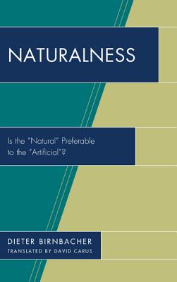 Naturalness: Is the Natural Preferable to the Artificial